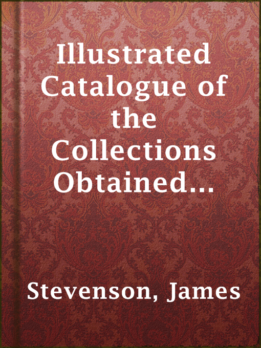 Title details for Illustrated Catalogue of the Collections Obtained from the Pueblos of Zuñi, New Mexico, and Wolpi, Arizona, in 1881 by James Stevenson - Available